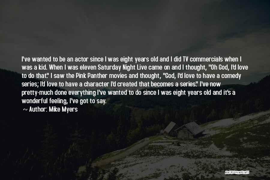 Mike Myers Quotes 231780