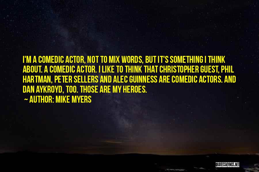Mike Myers Quotes 434931