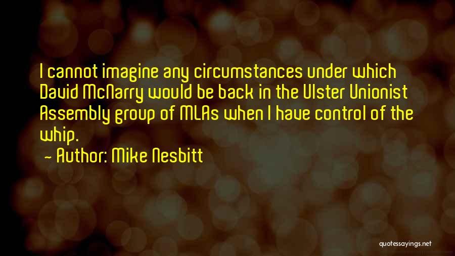 Mike Nesbitt Quotes 1587858