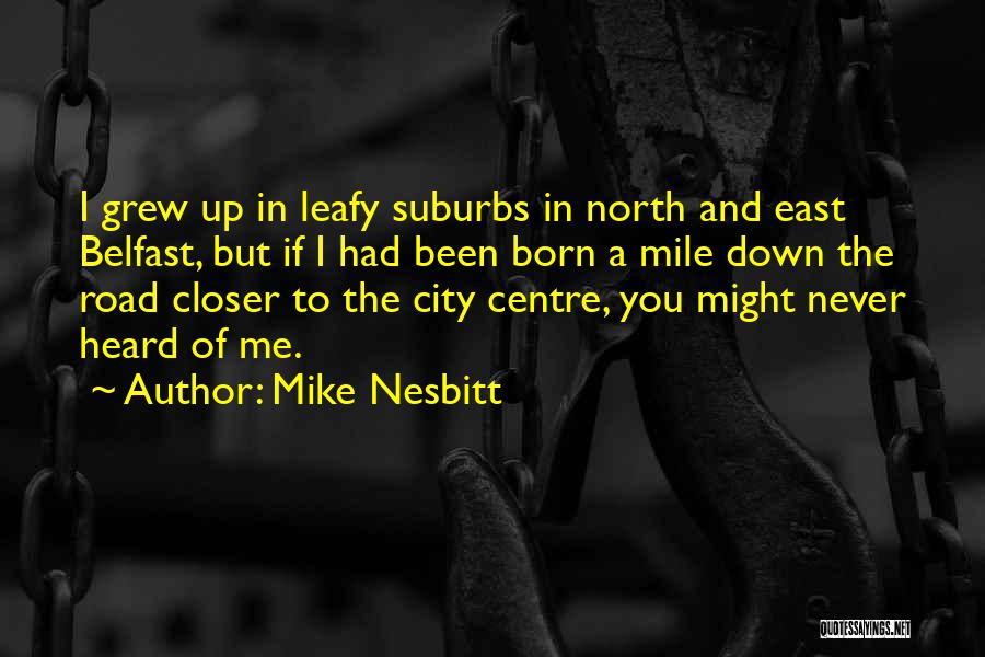 Mike Nesbitt Quotes 304584