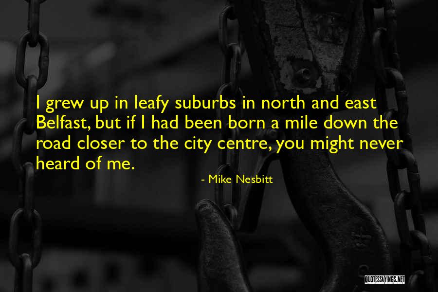 Mike Nesbitt Quotes 304584