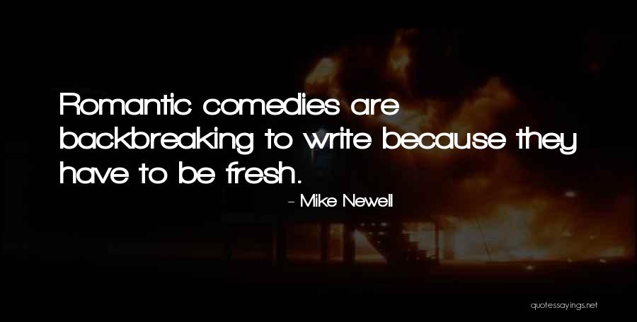 Mike Newell Quotes 1042629 Mike Newell Quotes 1042629