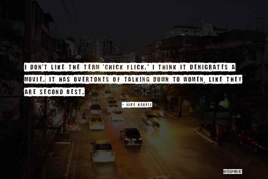 Mike Newell Quotes 1606057 Mike Newell Quotes 1606057