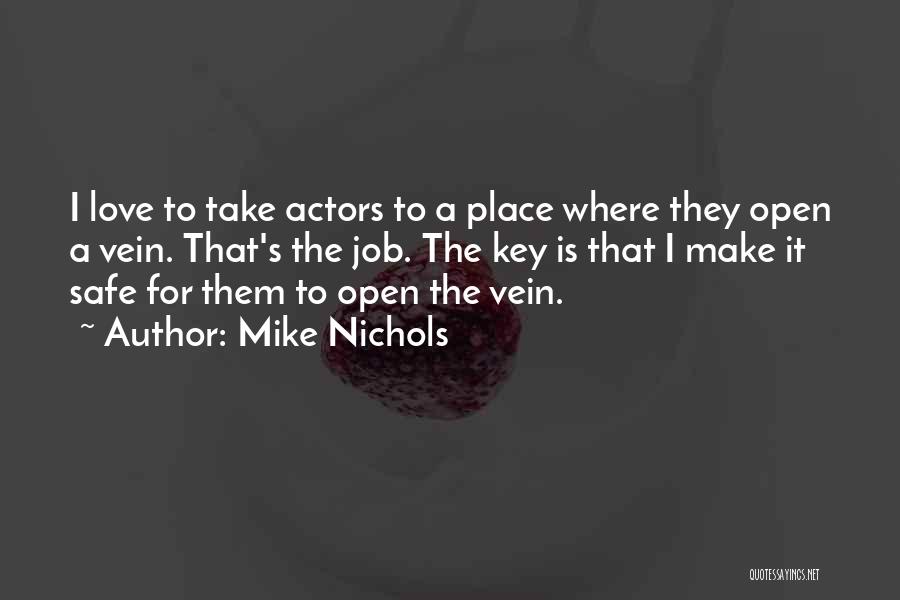 Mike Nichols Love Quotes By Mike Nichols