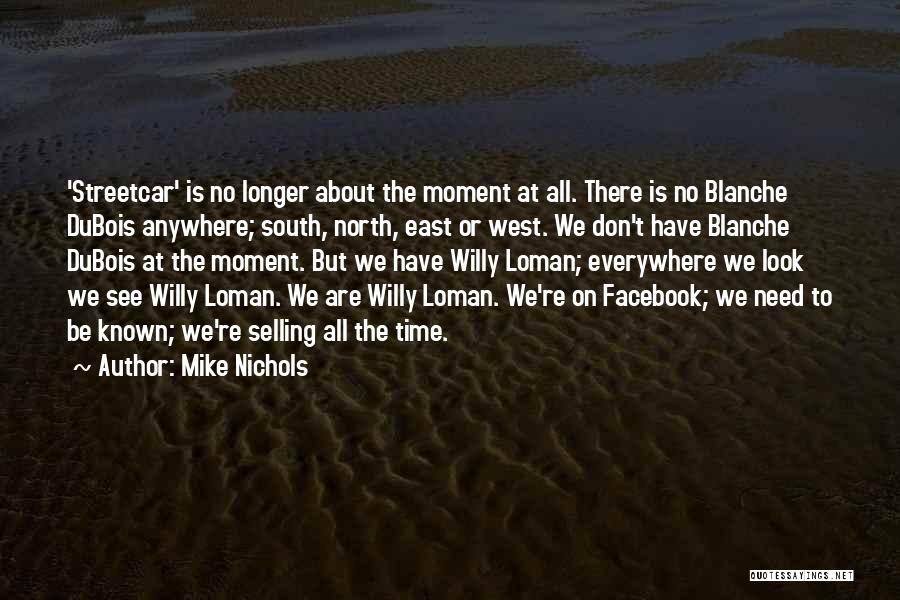 Mike Nichols Quotes 1013967