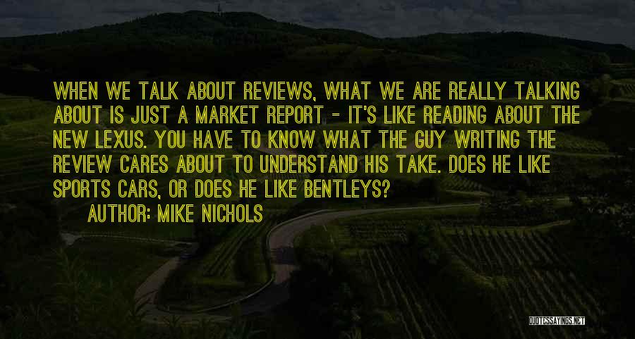 Mike Nichols Quotes 1179616