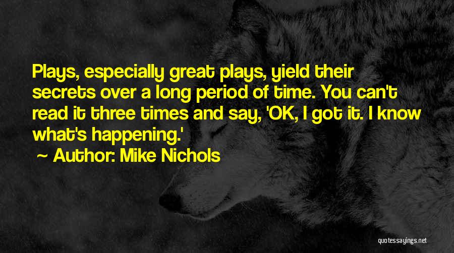 Mike Nichols Quotes 1451038