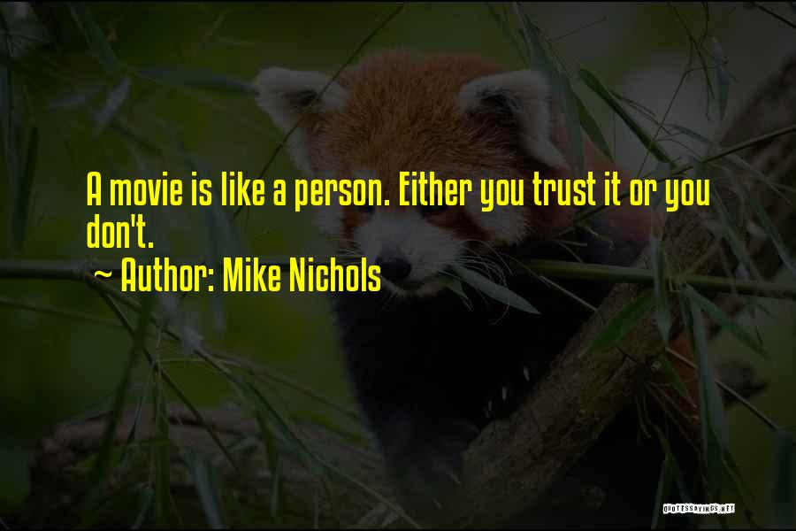 Mike Nichols Quotes 1485954