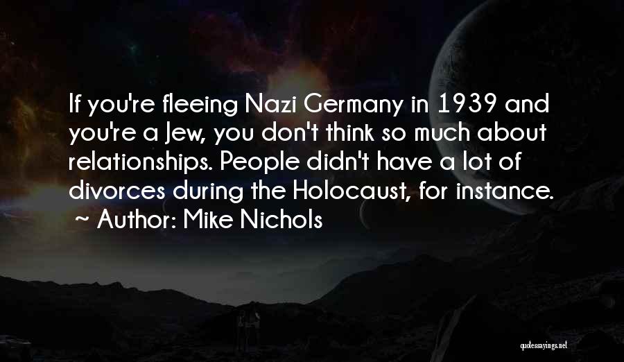 Mike Nichols Quotes 1646913