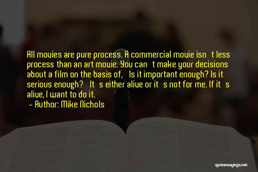 Mike Nichols Quotes 1685926