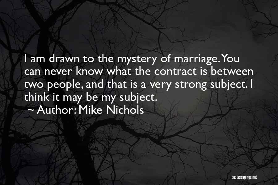 Mike Nichols Quotes 1794869
