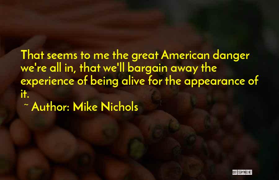 Mike Nichols Quotes 1834398