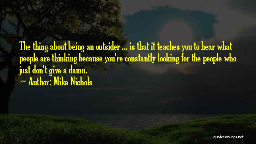 Mike Nichols Quotes 2085544