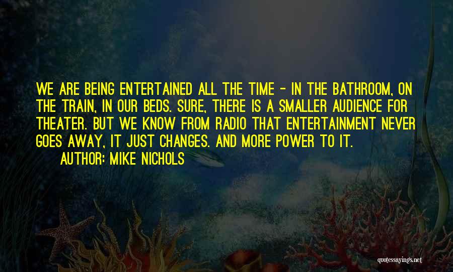 Mike Nichols Quotes 216532
