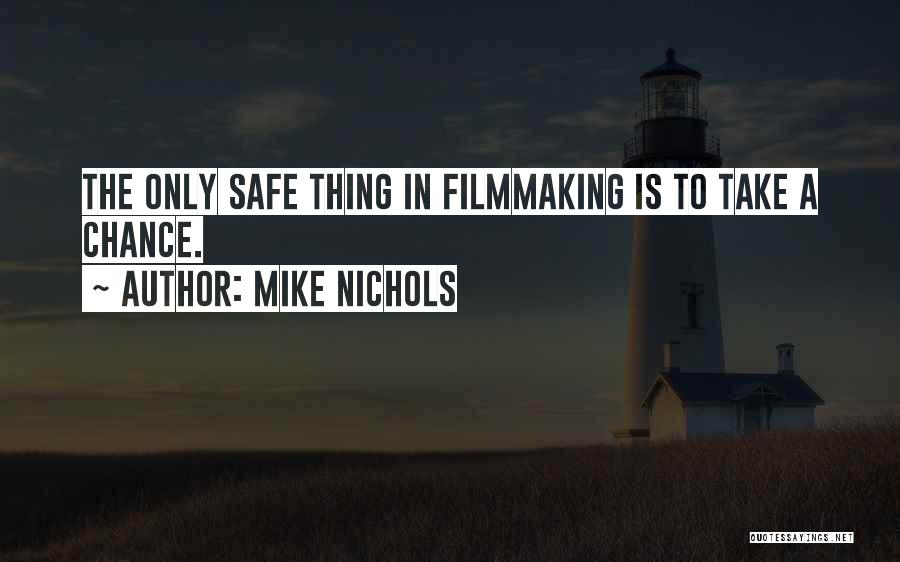 Mike Nichols Quotes 357733