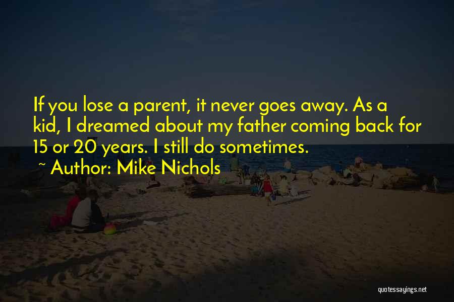 Mike Nichols Quotes 365842