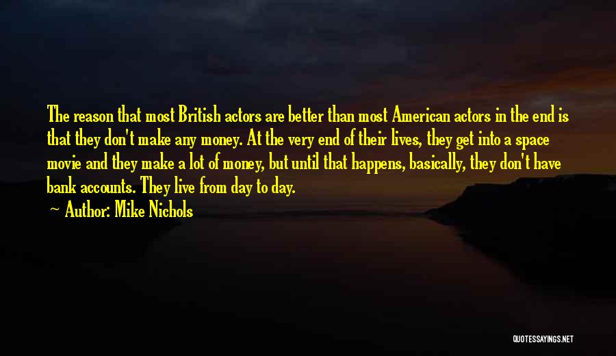 Mike Nichols Quotes 652568