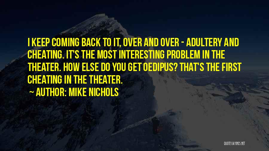 Mike Nichols Quotes 934766