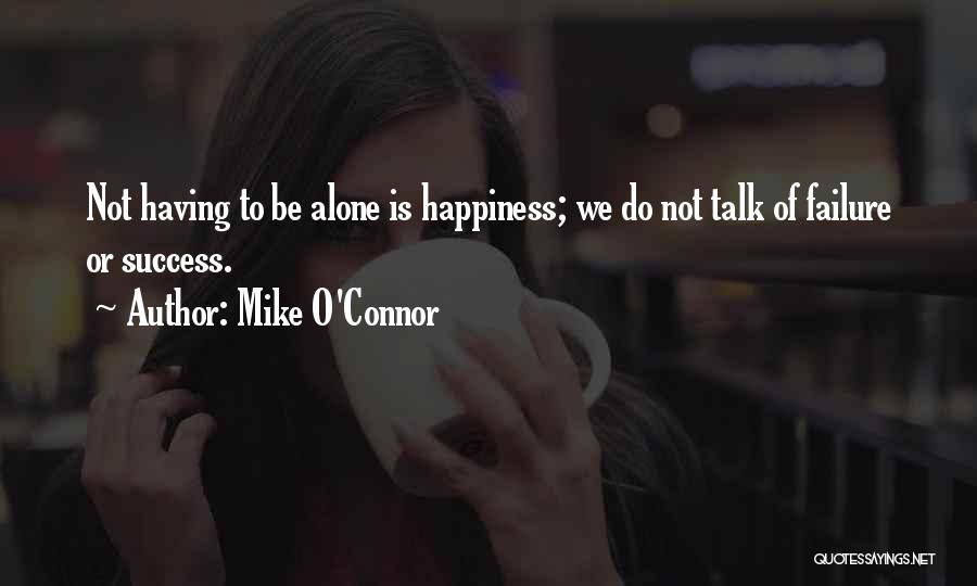 Mike O'Connor Quotes 1027590