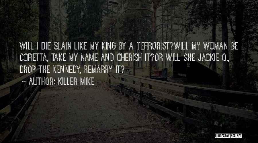 Mike O'hearn Quotes By Killer Mike