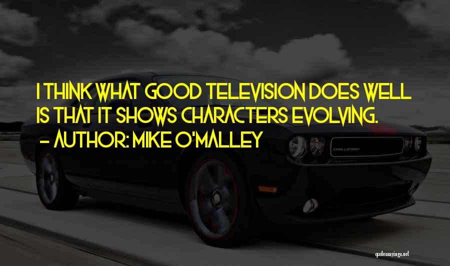 Mike O'hearn Quotes By Mike O'Malley