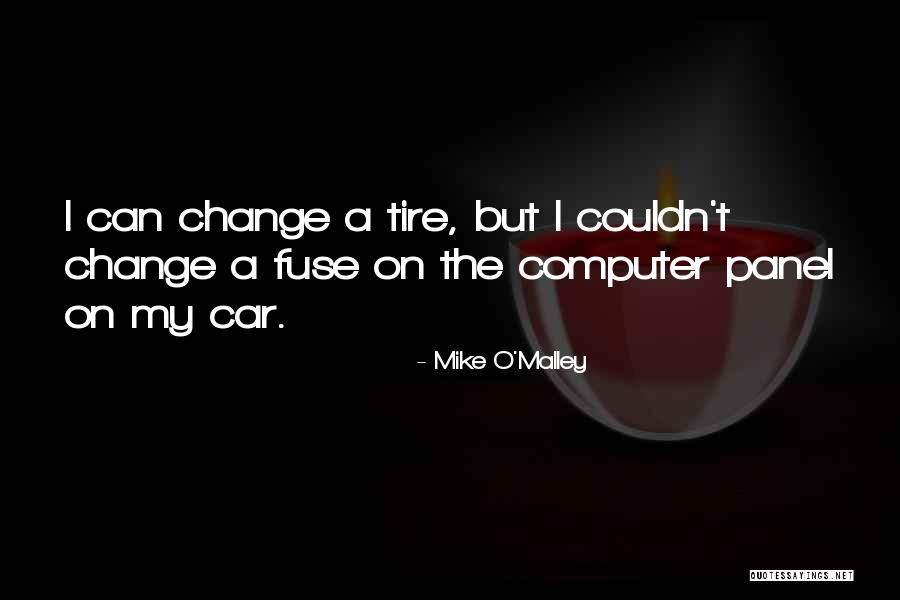 Mike O'Malley Quotes 860002 Mike O'Malley Quotes 860002