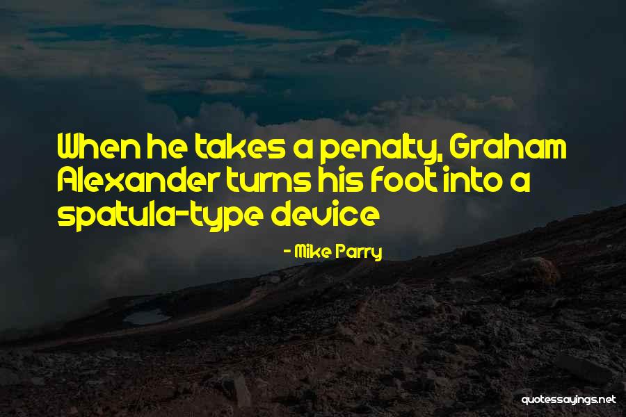 Mike Parry Quotes 1091069 Mike Parry Quotes 1091069
