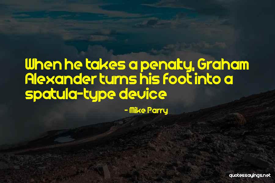 Mike Parry Quotes 1091069