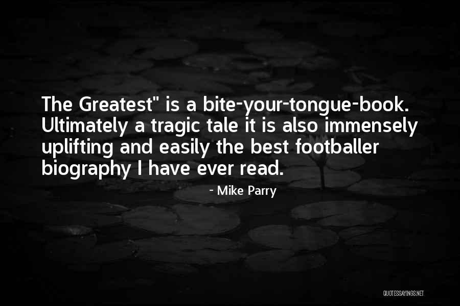 Mike Parry Quotes 586518 Mike Parry Quotes 586518