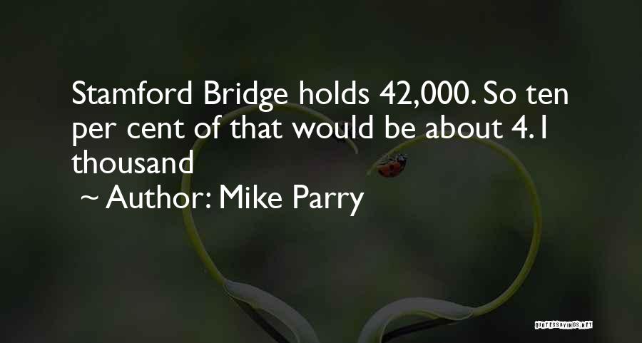 Mike Parry Quotes 853864