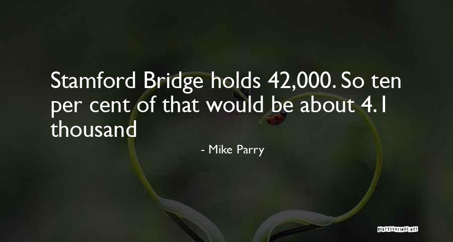 Mike Parry Quotes 853864