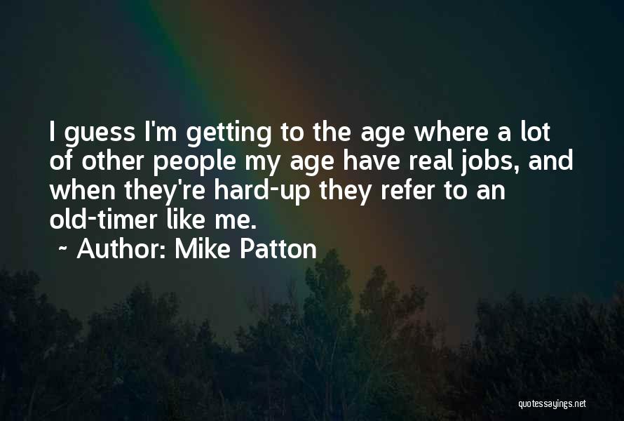 Mike Patton Quotes 1246322