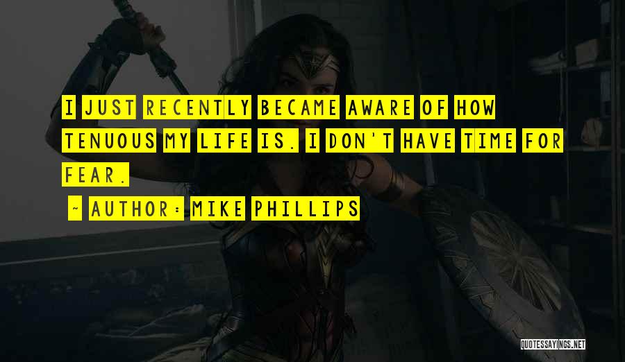 Mike Phillips Quotes 1271628
