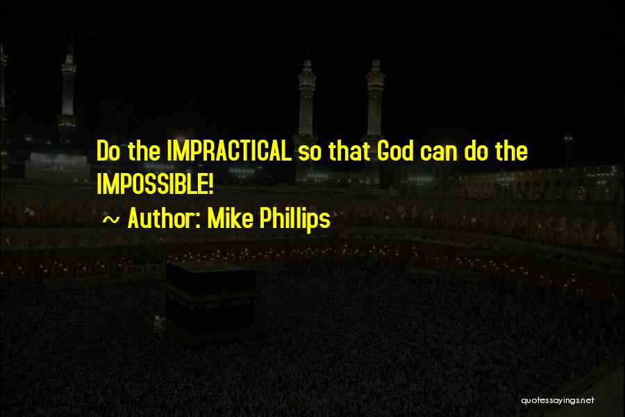 Mike Phillips Quotes 743762