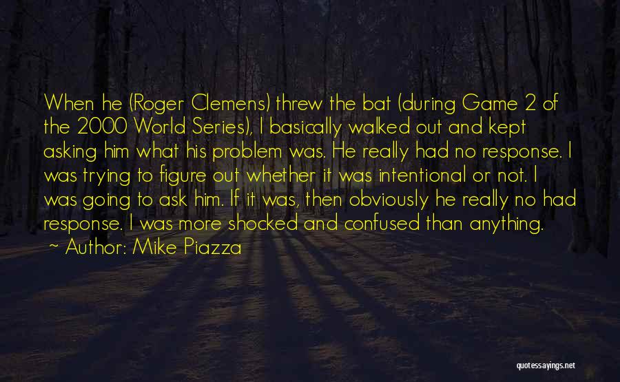 Mike Piazza Quotes 1020321