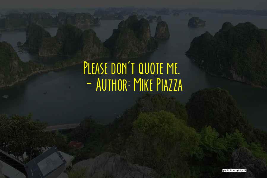 Mike Piazza Quotes 1439001