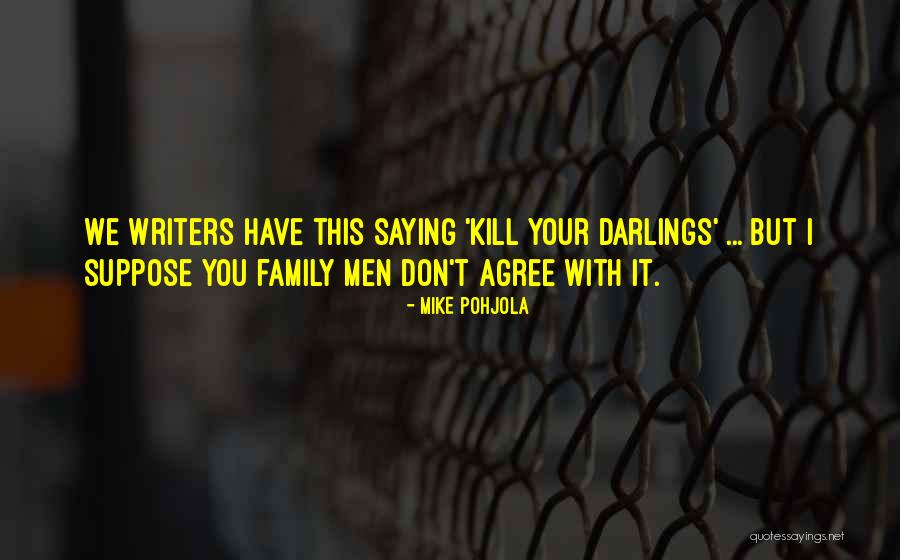 Mike Pohjola Quotes 946704 Mike Pohjola Quotes 946704