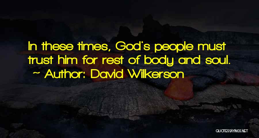 Mike Porky Parry Quotes By David Wilkerson