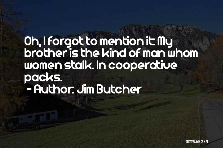 Mike Porky Parry Quotes By Jim Butcher