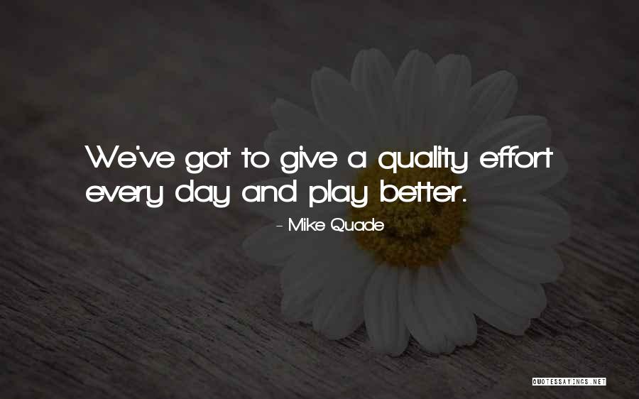 Mike Quade Quotes 1819072 Mike Quade Quotes 1819072