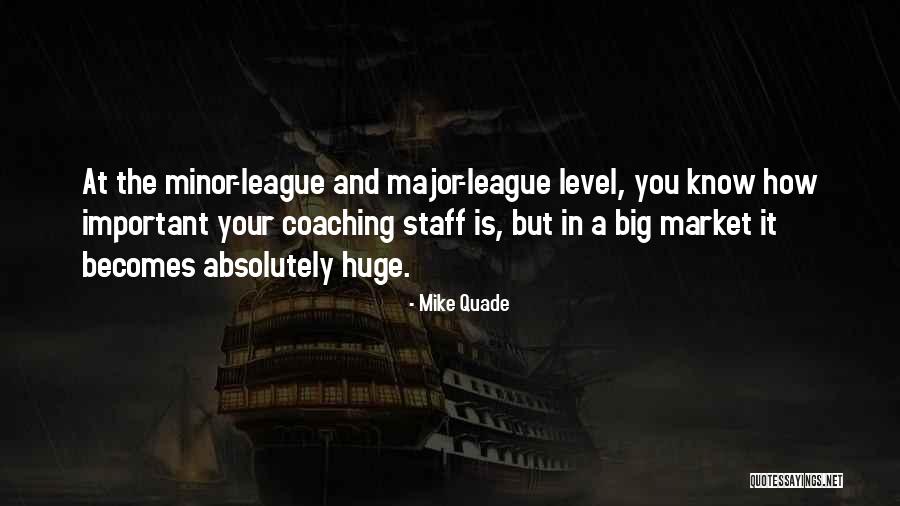 Mike Quade Quotes 565874 Mike Quade Quotes 565874