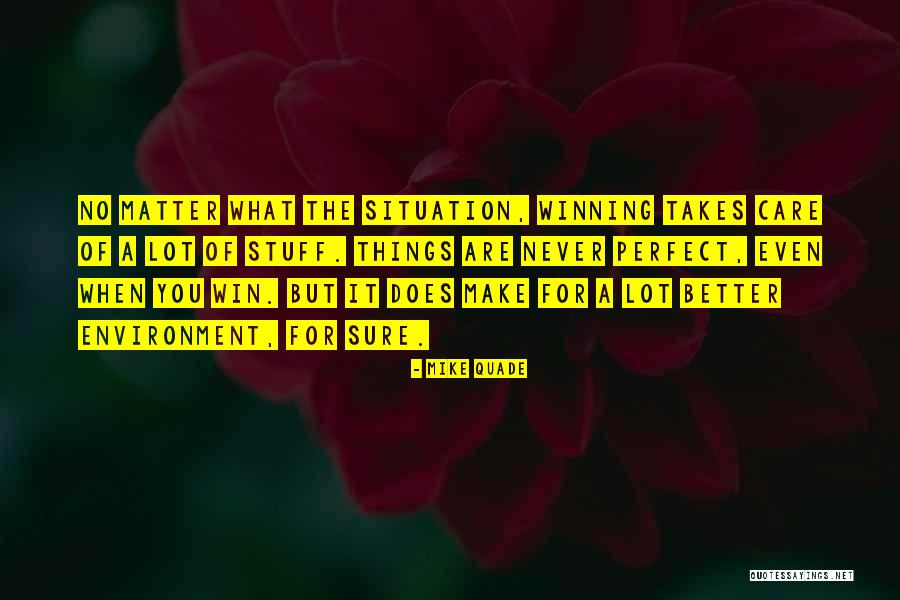 Mike Quade Quotes 897047 Mike Quade Quotes 897047