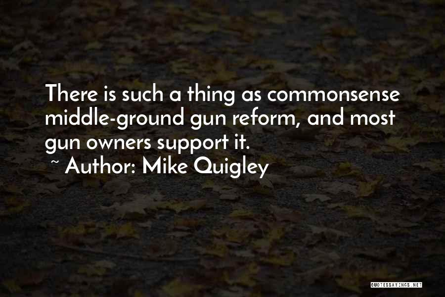 Mike Quigley Quotes 1294315