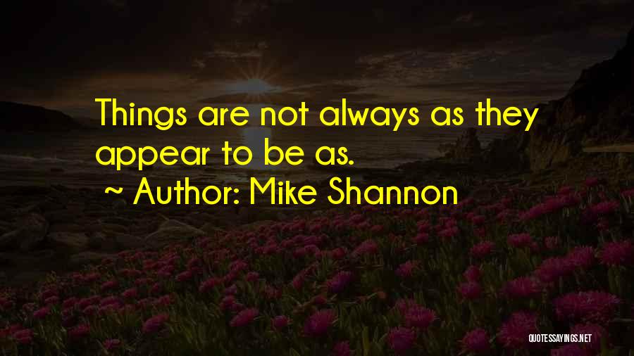 Mike Quotes By Mike Shannon