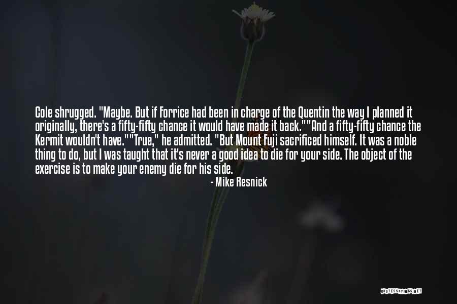 Mike Resnick Quotes 357423