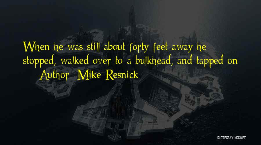 Mike Resnick Quotes 951424