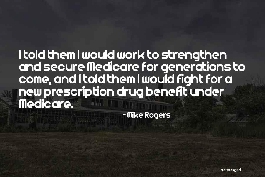 Mike Rogers Quotes 1667141 Mike Rogers Quotes 1667141