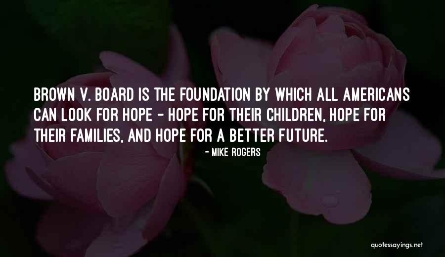 Mike Rogers Quotes 193055 Mike Rogers Quotes 193055