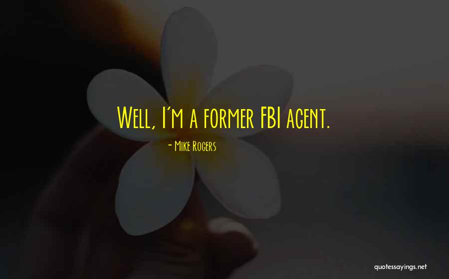 Mike Rogers Quotes 417404 Mike Rogers Quotes 417404