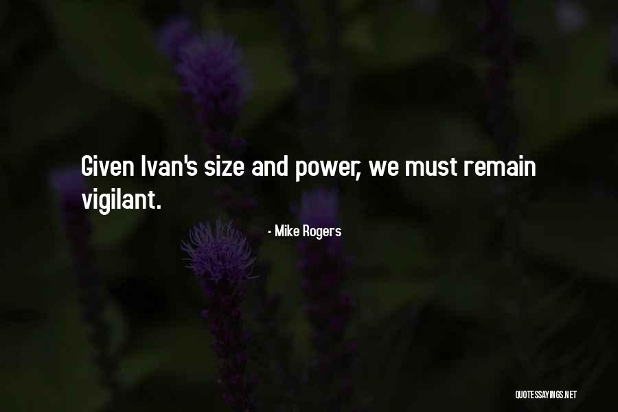 Mike Rogers Quotes 576909 Mike Rogers Quotes 576909